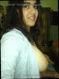 fat women nude pussy looking for sex girls local