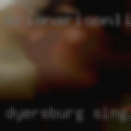 Dyersburg, singles looking