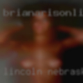 Lincoln, Nebraska pussy looking